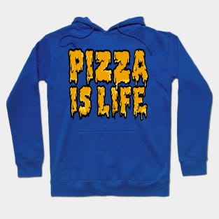 PIZZA IS LIFE †† Typographic Slogan Design Hoodie